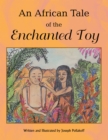Image for African Tale of the Enchanted Toy