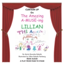 Image for Amazing A-Muse-Ing Lillian: A Play from the  Page to  the Stage