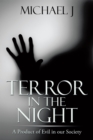 Image for Terror in the Night: A Product of Evil in Our Society