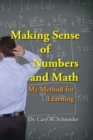 Image for Making Sense of Numbers and Math: My Method for Learning