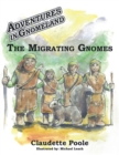 Image for Adventures in Gnomeland: The Migrating Gnomes