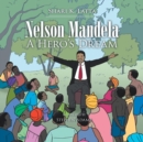 Image for Nelson Mandela : A Hero&#39;s Dream