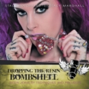 Image for Dropping the Resin Bombshell
