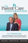 Image for Parent Care Conversation: 11.5 Strategies for Transforming the Emotional and Financial Future of Your Aging Parents