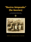 Image for &amp;quot;Nuestros Antepasados&amp;quot; (Our Ancestors): Los Nuevo Mexicanos Del Condado De Lincoln  (Lincoln County&#39;S History of Its New Mexican Settlers)