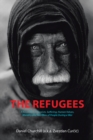 Image for Refugees: A Novel About Heroism, Suffering, Human Values, Morality and Sacrifices of People During a War