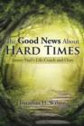 Image for The Good News About Hard Times