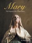 Image for Mary : The Enigma of the Virgin Mary