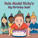 Image for Role Model Ricky&#39;s Big Birthday Bash