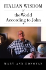 Image for Italian Wisdom: Or the World According to John