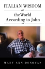Image for Italian Wisdom : or the World According to John