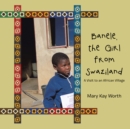 Image for Banele, the Girl from Swaziland: A Visit to an African Village