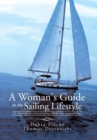 Image for A Woman&#39;s Guide to the Sailing Lifestyle : The Essentials and Fun of Sailing Off the New England Coast