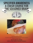 Image for Specified Awareness a Crash Course for the Seasoned Brain