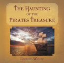 Image for The Haunting of the Pirates Treasure