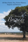Image for The Stonnall Brigade: 60 Short Stories.  Fact, Fiction Mystery, Suspense and Romance.