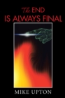 Image for THE END IS ALWAYS FINAL