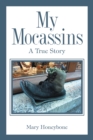 Image for My mocassins: a sob story or true?