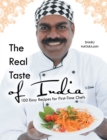 Image for The Real Taste of India: 100 Easy Recipes for First-Time Chefs