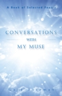Image for Conversations with my muse: a book of selected poetry
