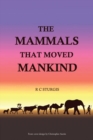 Image for Mammals That Moved Mankind: A History of Beasts of Burden