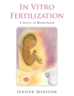Image for In vitro fertilization: a desire of motherhood