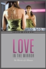 Image for Love in the Mirror: The Worries of a Woman