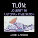 Image for Tlon : Journey to a Utopian Civilisation