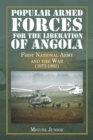 Image for Popular Armed Forces for the Liberation of Angola : First National Army and the War (1975-1992)