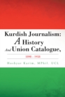 Image for Kurdish Journalism: A History and Union Catalogue, 1898-1958
