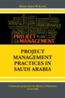 Image for Project management practices in Saudi Arabia: construction projects for the Ministry of Education : a case study