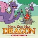 Image for Nana Gets Her Dragon