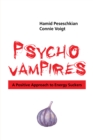 Image for Psychovampires: A Positive Approach to Energy Suckers.