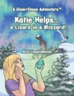Image for Katie Helps . . . a Lizard in a Blizzard!: A Glow-Stone Adventure