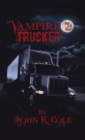 Image for &amp;quot;The Vampire Trucker&amp;quote