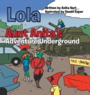 Image for Lola and Aunt Anita&#39;s Adventure Underground