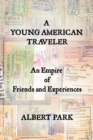 Image for Young American Traveler: An Empire of Friends and Experiences