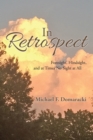 Image for In Retrospect: Foresight, Hindsight, and at Times No Sight at All