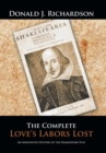 Image for The Complete Love&#39;s Labors Lost : An Annotated Edition of the Shakespeare Play