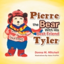 Image for Pierre the Bear with His Best Friend Tyler