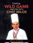 Image for Cooking wild game and fish with Chef Milos