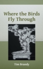 Image for Where the Birds Fly Through