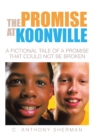 Image for Promise at Koonville: A Fictional Tale of a Promise That Could Not Be Broken