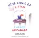 Image for Nine Lives of a Fish Called Abrahan