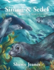 Image for Simon &amp; Sedef: A Seal&#39;S First Adventure