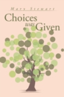 Image for Choices Was Given: Choose Wise