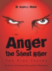 Image for Anger the Silent Killer: The Fire Inside