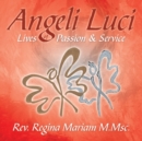 Image for Angeli Luci: Lives of Passion &amp; Service