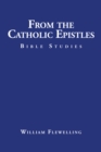 Image for From the Catholic Epistles: Bible Studies