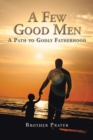 Image for A Few Good Men : A Path to Godly Fatherhood